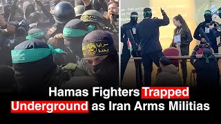 BREAKING: 200 Hamas Fighters Trapped, Begging for Escape; Iran Boosts Iraq Militias