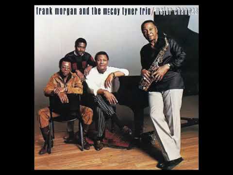 Frank M̲o̲r̲g̲a̲n and the McCo̲y̲ T̲y̲n̲e̲r T̲r̲i̲o – M̲a̲j̲o̲r Ch̲a̲n̲g̲e̲s (1̲9̲8̲7̲)̲