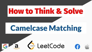 YouTube video 'Camelcase Matching - How to Think and Solve || LeetCode 1023 || Python Solution || FAANG'