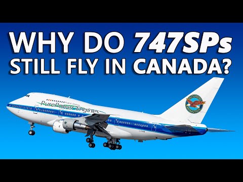 Why Do Boeing 747SPs Still Fly in Canada?