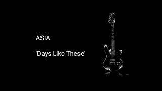 ASIA - &#39;Days Like These&#39;  (AOR Melodic Rock)