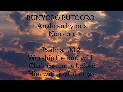 RUNYORO RUTOORO anglican hymns nonstop worship.