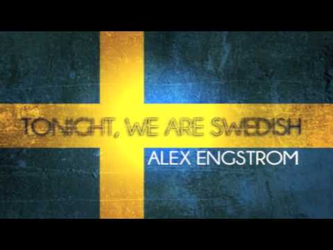 Alex Engstrom - Tonight, We Are Swedish