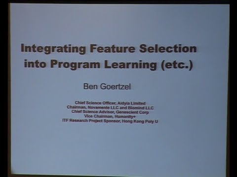 AGI-13 Ben Goertzel - Integrating Feature Selection Into Program Learning