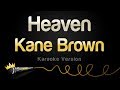 Kane Brown - Heaven (Karaoke Version)