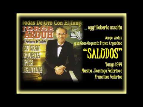 Oggi Roberto Ascolta:  JORGE ARDUH - "SALUDOS"
