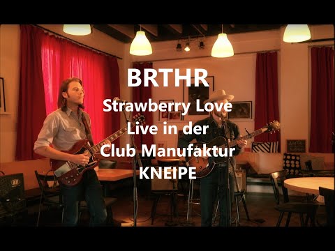 BRTHR - Strawberry Love (Live Session) in der Club Manufaktur Kneipe