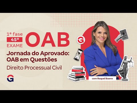 1ª fase do 45º Exame OAB | Jornada do Aprovado: OAB em Questões | Direito Processual Civil