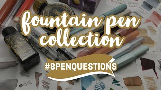 How My Fountain Pen Journey Started ✒️ + My Fountain Pen Collection | #8PenQuestions