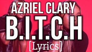 Azriel Clary - B.I.T.C.H (Official Lyrics) [Remake]