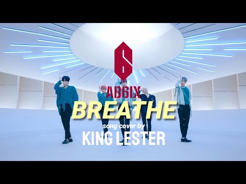 AB6IX 'Breathe' by King | Song Covers