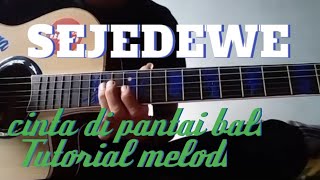 Download lagu BELAJAR MELODI SEJEDEWE  - CINTA DI PANTAI BALI // VERSI ASLI ( MUDAH ) mp3