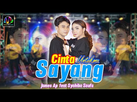 Syahiba Saufa & James AP Feat.Sunan Kendang - Cinta Untukmu Sayang [Official Music Video]