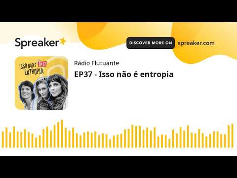 EP37 - Isso não é entropia (com Amora Mautner)