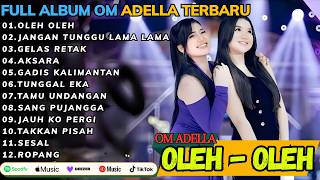 Download lagu FULL ALBUM DANGDUT KOPLO TERBARU || OLEH OLEH - JANGAN TUNGGU LAMA LAMA - GELAS RETAK mp3