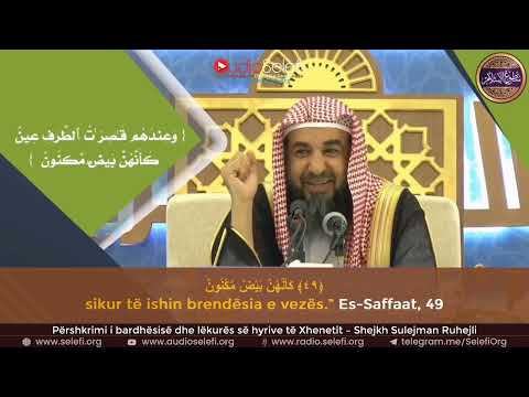 🌹 Përshkrimi i bardhësisë dhe lëkurës së hyrive të Xhenetit – Shejkh Sulejman Ruhejli