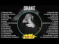 Drake 2025 MIX Greatest Hits What Did I Miss Laugh Now Cry Later God S Plan In My Feelings