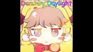 ぽぽけのDead by Daylight　PC版生放送( *´艸｀