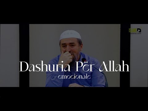 Emocionale | Dashuria për Allah -  Hoxhë Dhulkarnejn Ramadani