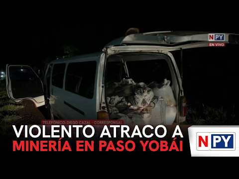 Violento atraco a minería en Paso Yobái