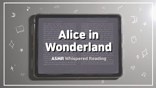 [ASMR] 📚 속삭이면서 영어로 책 읽기 (이상한 나라의 앨리스)
