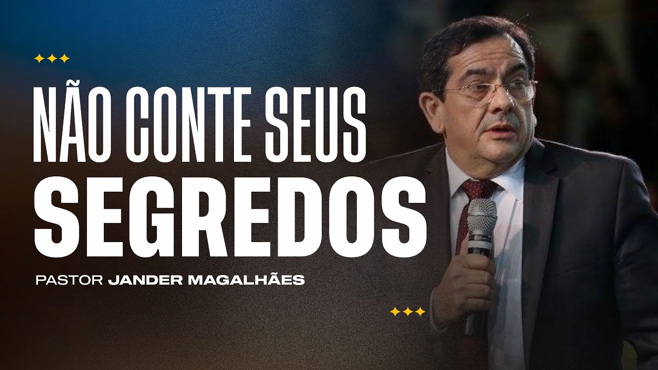 Não Conte Seu Segredo - Linda mensagem sobre a vida de Sansão.  Pr. Jander Magalhães - Templo Sede