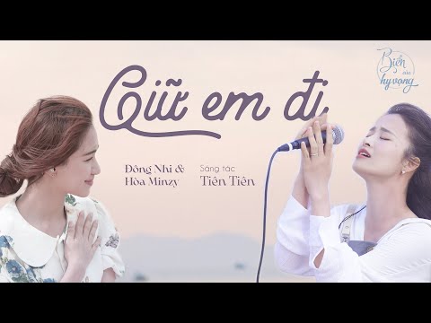 Giữ em đi | Đông Nhi và Hòa Minzy ĐUA NỐT CAO CHÓT VÓT với hit một thời của Thùy Chi