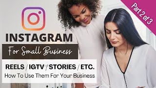 Market Your Small Business On Instagram (Instagram Features And How To Use Them For Your Business)