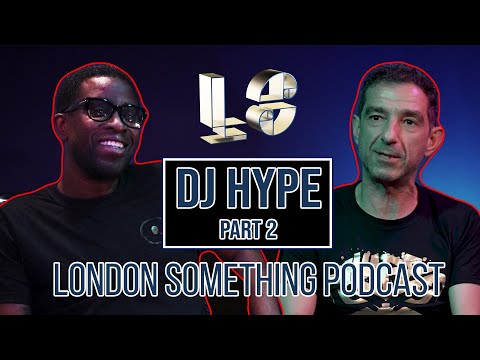 DJ HYPE  with DJ RON - PART 2  |  London Something Podcast