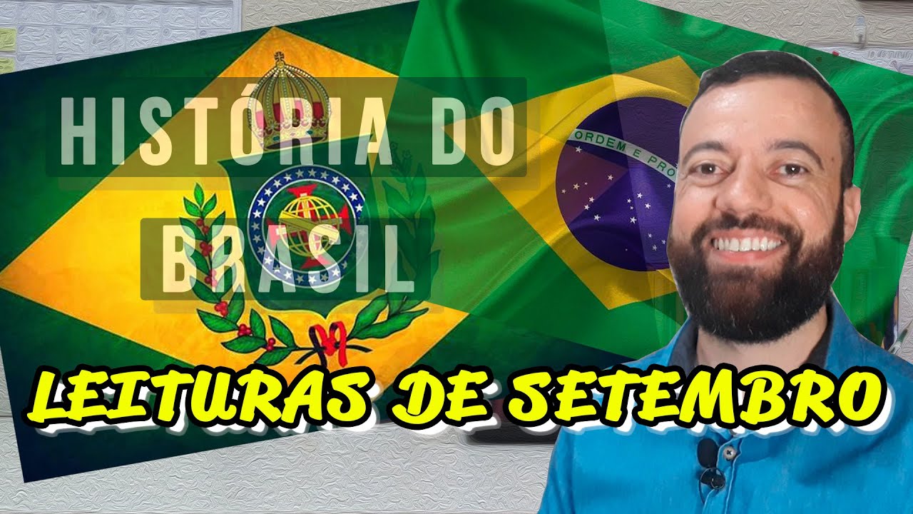 LENDO HISTÓRIA DO BRASIL EM SETEMBRO l {leiamaisleiamuito}
