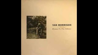 Van Morrison – Hymns To The Silence/D5  It Must Be You 4:04    849 026-1  Europe 1991