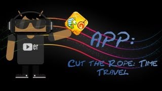 preview picture of video 'aplicacion android cut the rope time travel'