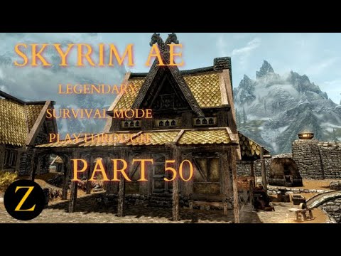 Skyrim Anniversary Edition / Legendary Difficulty Survival Mode Part 50 - I Present To You, The Slog
