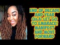 End of Decade and Year Q&A: Let Go to Embrace! Manifest and Move Forward