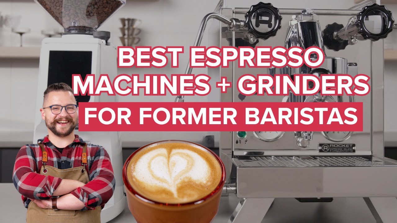 BEST Espresso Machine + Grinder Combos for Former Baristas