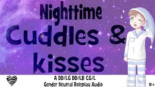 (18+) Nighttime cuddles and kisses | A Gender Neutral Roleplay Audio For Littles