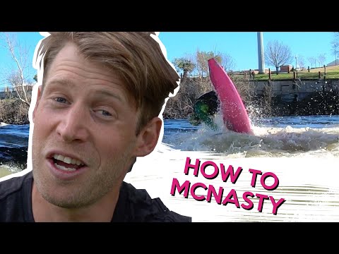 How to McNasty- Nick's Kayaking Tips and Tricks
