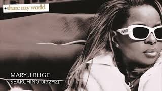 Mary J Blige - Searching (feat. Roy Ayers) 432hz