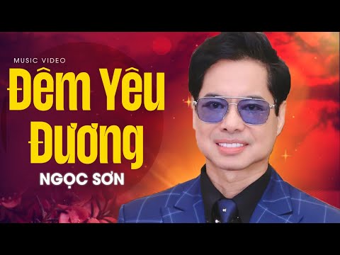 Đêm yêu đương - Ngọc Sơn