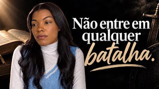 Nem toda Batalha que surge em seu caminho, você deve entrar! 