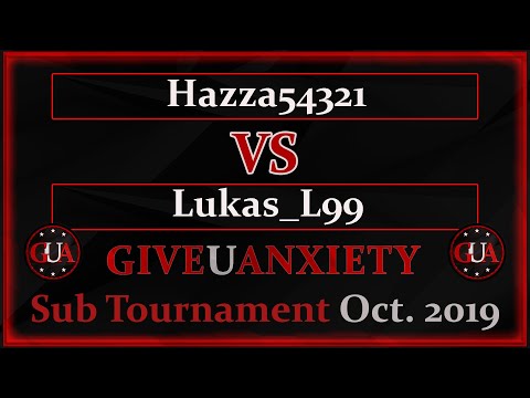 GUA Sub tour: Ro8- Hazza54321 vs Lukas_L99