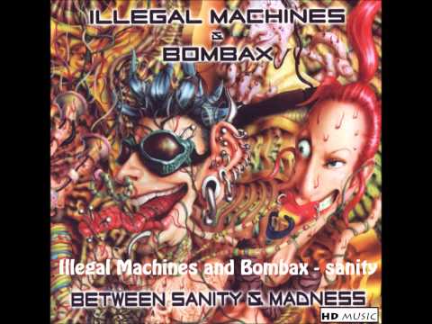 Illegal Machines and Bombax - Sanity