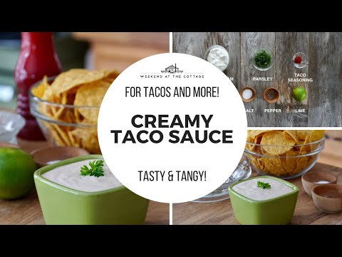 CREAMY TACO SAUCE | Perfect for chips, tacos & chicken fingers!