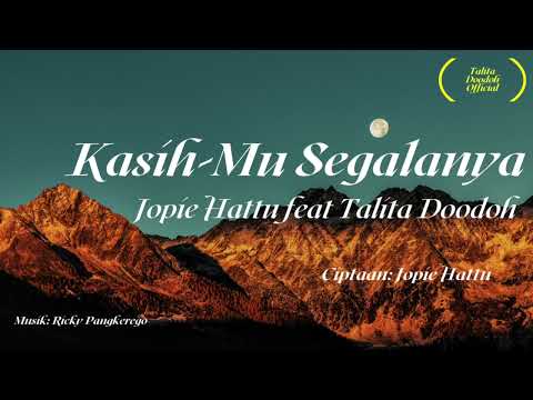 Kasih-Mu Segalanya - Jopie Hattu feat Talita Doodoh