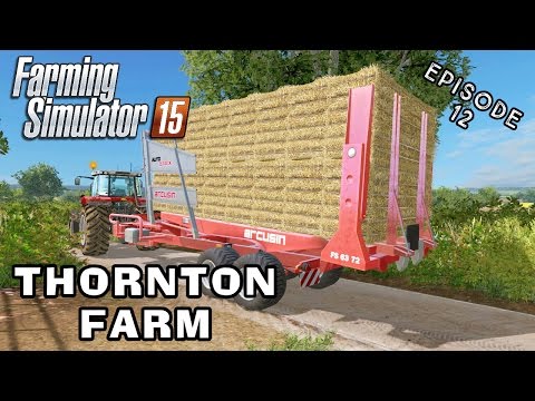 Let's Play Farming Simulator 2015 | Thornton Farm | Episode 12