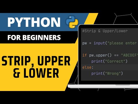 Python For Beginners Strip Upper Lower