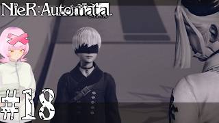 【#18】あらあらもうもう大変だこれ……どうしよう！？やるぞ！ニーア オートマタ/NieR:Automata！！【初見実況/個人VTuber】