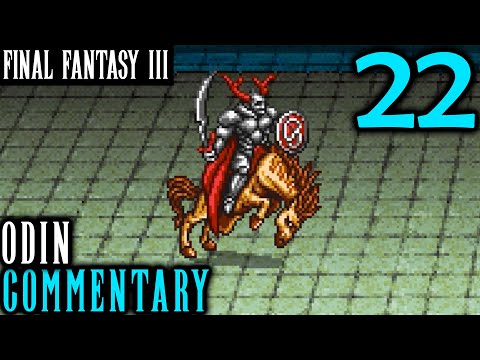 Zantetsuken: Final Fantasy III Pixel Remaster Walkthrough Part 22 - Odin Battle & Ancient Ruins