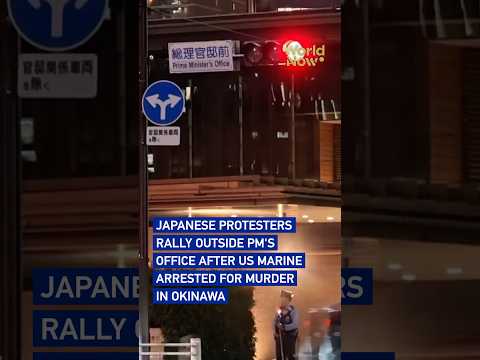 Japanese protesters rally outside PM's office after US marine arrested for murder#worldnow