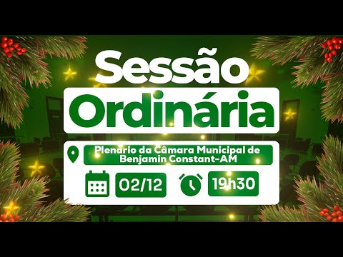 Sessão Ordinária AO VIVO  |  02/12– Plenário da Câmara Municipal  - Benjamin Constant/AM